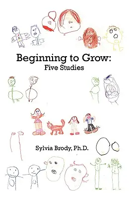 Commencer à grandir : Cinq études - Beginning to Grow: Five Studies