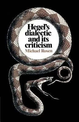 La dialectique de Hegel et sa critique - Hegel's Dialectic and Its Criticism