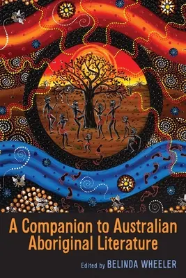 Compagnon de la littérature aborigène australienne - A Companion to Australian Aboriginal Literature