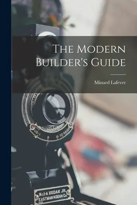 Le guide du constructeur moderne - The Modern Builder's Guide