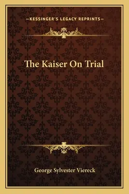 Le procès de l'empereur - The Kaiser On Trial