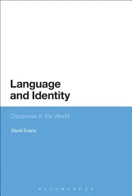 Langue et identité : Discours dans le monde - Language and Identity: Discourse in the World