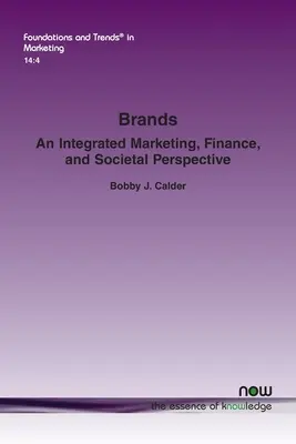 Marques : Une perspective intégrée du marketing, de la finance et de la société - Brands: An Integrated Marketing, Finance, and Societal Perspective