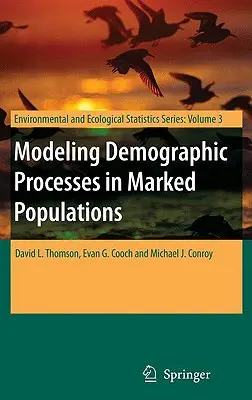Modélisation des processus démographiques dans les populations marquées - Modeling Demographic Processes in Marked Populations