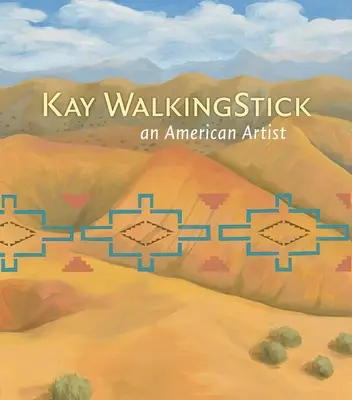 Kay Walkingstick : Un artiste américain - Kay Walkingstick: An American Artist