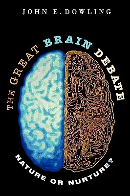 Le grand débat sur le cerveau : nature ou éducation ? - The Great Brain Debate: Nature or Nurture?