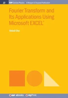 Transformée de Fourier et ses applications avec Microsoft EXCEL(R) - Fourier Transform and Its Applications Using Microsoft EXCEL(R)