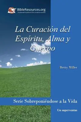 La Curacin del Espritu, Alma Y Cuerpo (La Curie de l'Esprit, de l'âme et du corps) - La Curacin del Espritu, Alma Y Cuerpo