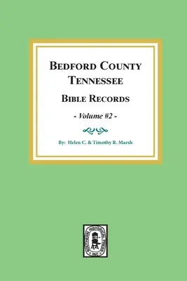 Registres bibliques du comté de Bedford, Tennessee : Volume 2 - Bedford County, Tennessee Bible Records: Volume #2