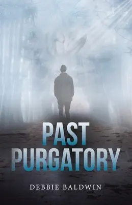 Le purgatoire passé - Past Purgatory