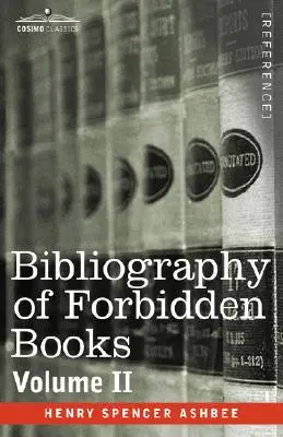 Bibliographie des livres interdits - Volume II - Bibliography of Forbidden Books - Volume II