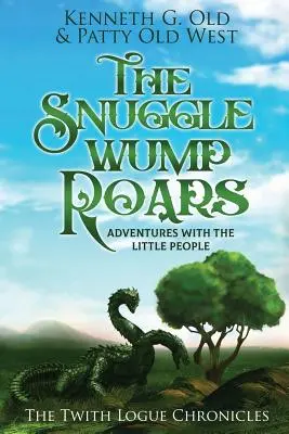 La bosse de Snuggle ROARS : Les chroniques de Twith Logue - The SnuggleWump ROARS: The Twith Logue Chronicles