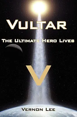 Vultar : L'ultime héros vit - Vultar: The Ultimate Hero Lives