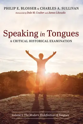 Le parler en langues : Un examen historique critique - Speaking in Tongues: A Critical Historical Examination