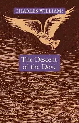 La descente de la colombe : Une brève histoire de l'Esprit Saint dans l'Église - The Descent of the Dove: A Short History of the Holy Spirit in the Church