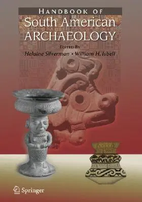 Manuel d'archéologie sud-américaine - Handbook of South American Archaeology