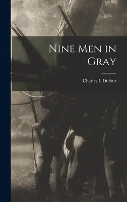 Neuf hommes en gris - Nine Men in Gray