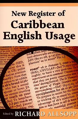 Nouveau registre de l'usage de l'anglais dans les Caraïbes - New Register of Caribbean English Usage