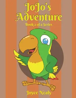 L'aventure de Jo Jo : Livre 2 d'une série - Jo Jo's Adventure: Book 2 of a Series