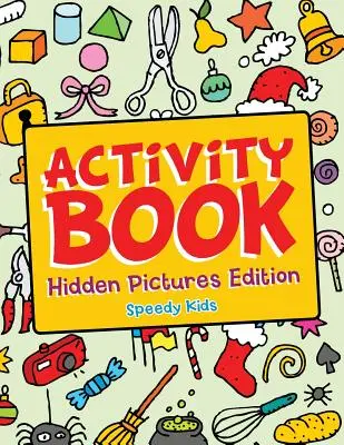 Cahier d'activités - Édition images cachées - Activity Book - Hidden Pictures Edition