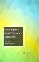 Algèbre linéaire, théorie des matrices et applications - Linear Algebra, Matrix Theory and Applications