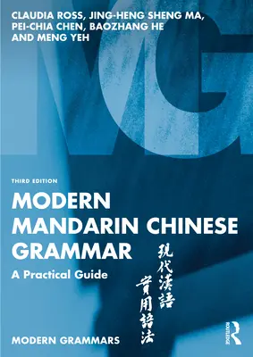 Grammaire du chinois mandarin moderne : un guide pratique - Modern Mandarin Chinese Grammar: A Practical Guide