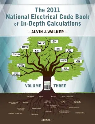 Le livre des calculs approfondis du Code national de l'électricité 2011 - Volume 3 - The 2011 National Electrical Code Book of In-Depth Calculations - Volume 3