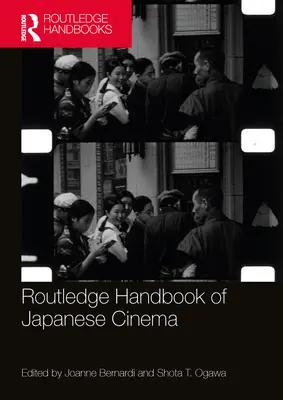 Routledge Handbook of Japanese Cinema (en anglais) - Routledge Handbook of Japanese Cinema