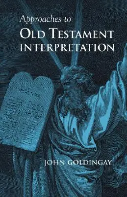 Approches de l'interprétation de l'Ancien Testament - Approaches to Old Testament Interpretation