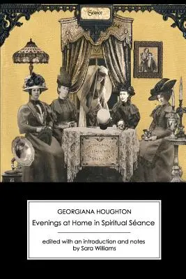 Les soirées à la maison dans les séances de spiritisme (deuxième série) - Evenings at Home in Spiritual Seance (Second Series)