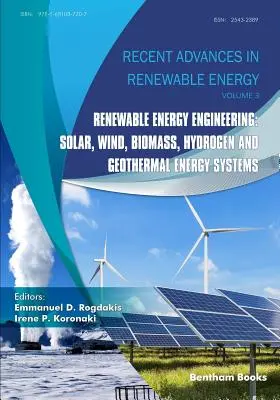 Ingénierie des énergies renouvelables : Systèmes d'énergie solaire, éolienne, biomasse, hydrogène et géothermique - Renewable Energy Engineering: Solar, Wind, Biomass, Hydrogen and Geothermal Energy Systems