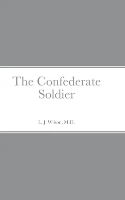 Le soldat confédéré - The Confederate Soldier