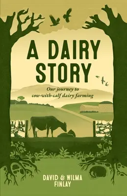 Une histoire laitière : Notre voyage vers l'élevage laitier vache-veau - A Dairy Story: Our journey to cow-with-calf dairy farming