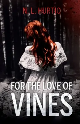 Pour l'amour de la vigne - For the Love of Vines
