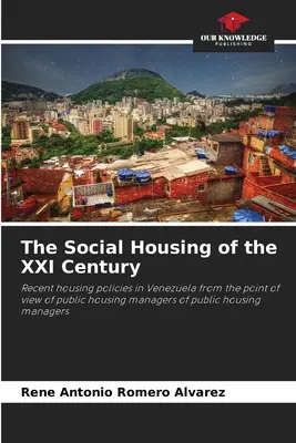 Le logement social du XXIe siècle - The Social Housing of the XXI Century
