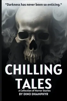 Histoires à faire froid dans le dos : Une collection d'histoires d'horreur - Chilling Tales: A Collection of Horror Stories