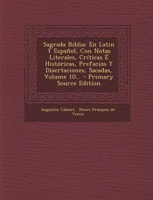 Sagrada Biblia : En Latin Y Espaol, Con Notas Literales, Crticas Histricas, Prefacios Y Disertaciones, Sacadas, Volume 10... - Sagrada Biblia: En Latin Y Espaol, Con Notas Literales, Crticas  Histricas, Prefacios Y Disertaciones, Sacadas, Volume 10...