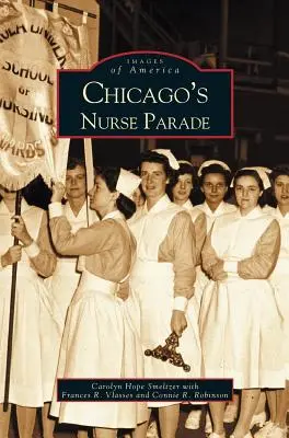 Le défilé des infirmières de Chicago - Chicago's Nurse Parade