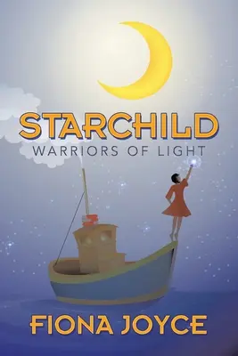 Starchild : Les guerriers de la lumière - Starchild: Warriors of Light