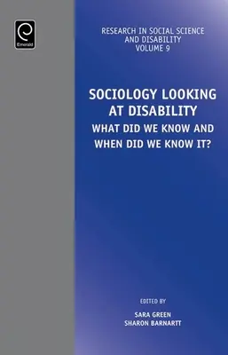 Sociologie : un regard sur le handicap : Que savions-nous et quand l'avons-nous su ? - Sociology Looking at Disability: What Did We Know and When Did We Know It?