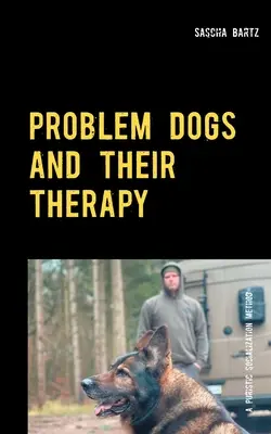 Les chiens à problèmes et leur thérapie : Ou une méthode de socialisation puriste des chiens dits à comportement remarquable - Problem Dogs and Their Therapy: Or a Puristic Socialization Method of So-Called Behaviorally Conspicuous Dogs