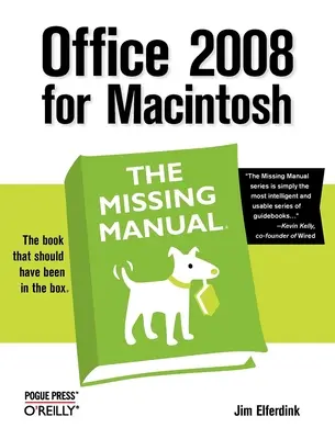 Office 2008 pour Macintosh : le manuel manquant - Office 2008 for Macintosh: The Missing Manual