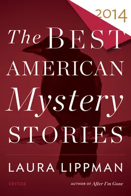 Les meilleurs romans policiers américains 2014 - The Best American Mystery Stories 2014