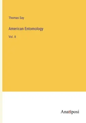 Entomologie américaine : Vol. II - American Entomology: Vol. II