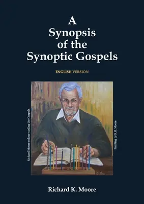 Une synthèse des évangiles synoptiques - A Synopsis of the Synoptic Gospels