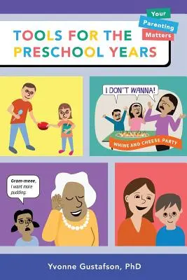 Outils pour les années préscolaires : Soutien aux parents d'enfants de 3 à 6 ans, pressés par le temps, mobiles et multitâches - Tools for the Preschool Years: Support for Time-Crunched, Mobile, Multitasking Parents of 3-6 Year Olds