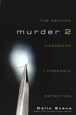 Murder Two : The Second Casebook of Forensic Detection (Le deuxième recueil de cas de détection médico-légale) - Murder Two: The Second Casebook of Forensic Detection