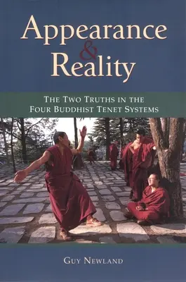 Apparence et réalité : Les deux vérités dans les quatre systèmes de doctrines bouddhistes - Appearance and Reality: The Two Truths in the Four Buddhist Tenet Systems