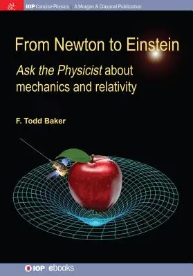 De Newton à Einstein : Demandez au physicien ce qu'il pense de la mécanique et de la relativité - From Newton to Einstein: Ask the Physicist about Mechanics and Relativity