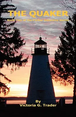 Le Quaker - Deuxième tome de la série Parker Detective - The Quaker - Book Two of the Parker Detective Series